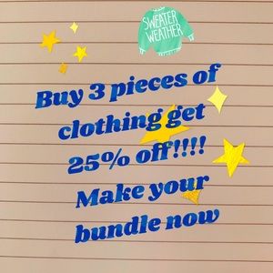 Bundle at least 3 clothing items and get 25% off